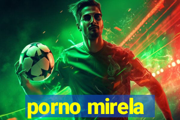 porno mirela